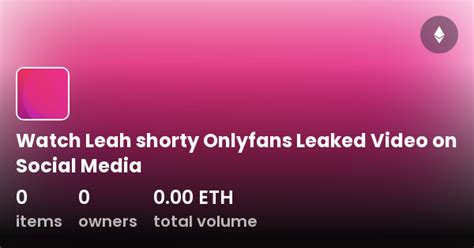 leah shorty onlyfans leaked|jshsdytwy